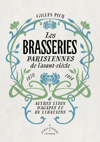 Picture of Les Brasseries parisiennes  de l’avant-siècle (1870-1914)