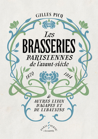 Picture of Les Brasseries parisiennes  de l’avant-siècle (1870-1914)