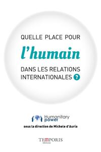 Image de Quelle place pour l'humain dans les relations internationales ?