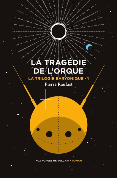 Picture of La Trilogie baryonique tome 1 : La tragédie de l'orque