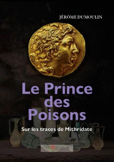 Image de Le Prince des Poisons, sur les traces de Mithridate
