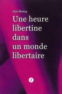 Picture of Une heure libertine dans un monde libertaire