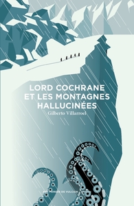 Picture of Lord Cochrane et les montagnes hallucinées