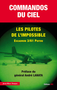 Image de Commandos du ciel. Les pilotes de l'impossible Escadron 3/61 Poitou