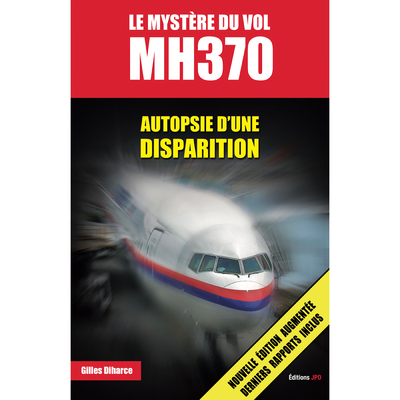 Picture of Le mystère du vol MH370 - Autopsie d'une disparition (2e édition)