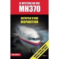 Picture of Le mystère du vol MH370 - Autopsie d'une disparition (2e édition)