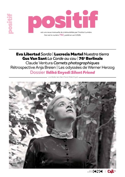 Image de Positif n°782 :  Ildikó Enyedi Silent Friend - Avril 2026