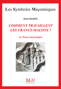 Picture of Comment travaillent les francs-maçons ?