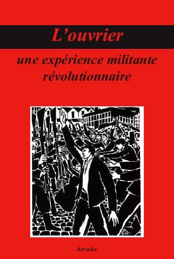 Image de L'Ouvrier, Une Experience Militante Revolutionnaire