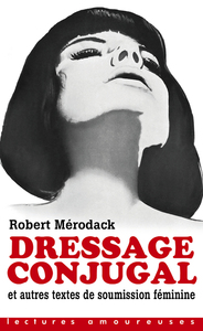 Picture of Dressage conjugal - Et autres textes de soumission féminine
