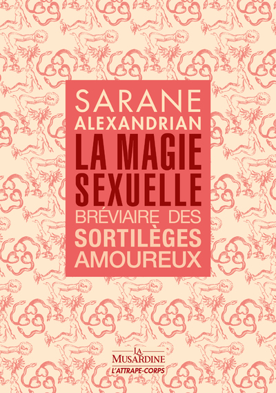 Picture of La Magie sexuelle - Bréviaire des sortilèges amoureux