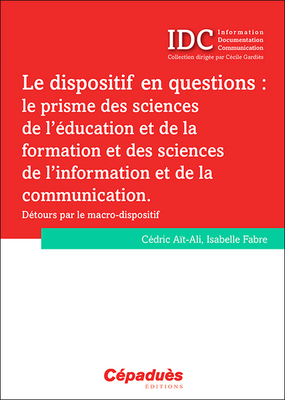 Picture of Le dispositif en questions : le prisme des sciences de l'éducation et de la formation et des ...