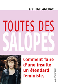 Image de Toutes des salopes - Comment faire d'une insulte un étendard féministe