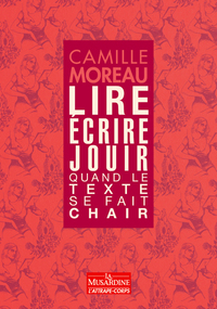 Picture of Lire, écrire, jouir - Quand le texte se fait chair