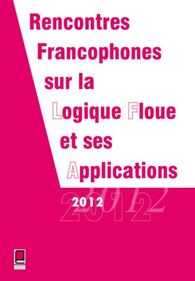 Image de LFA 2012 Rencontres Francophones sur la Logique Floue et ses Applications 15 et 16 novembre 2012 Com
