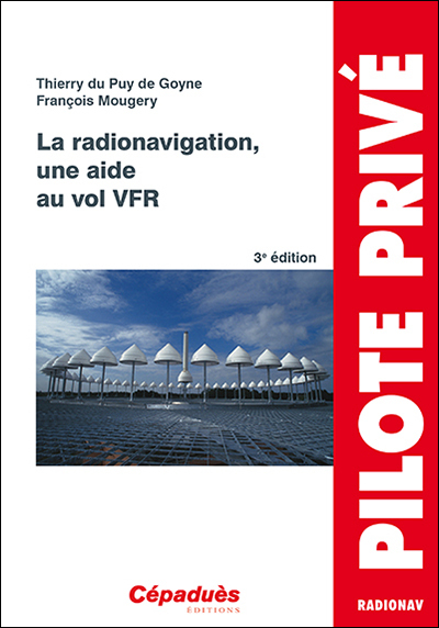 Picture of La radionavigation, une aide au vol VFR 3e éd