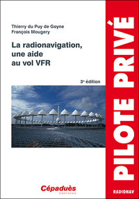 Picture of La radionavigation, une aide au vol VFR 3e éd