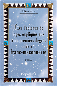 Image de Les Tableaux de loges expliqués aux trois premiers degrés de la franc-maçonnerie 2e édition