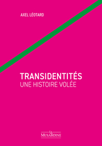 Picture of Transidentités une histoire volée