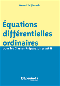 Picture of Équations différentielles ordinaires pour les Classes Préparatoires MPSI