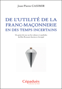 Picture of De l’utilité de la franc-maçonnerie en des temps incertains
