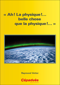 Picture of « Ah ! La physique !… belle chose que la physique !… »