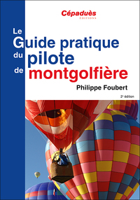 Picture of Le Guide pratique du pilote de montgolfière 2e ed