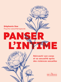 Picture of Panser l'intime - Réinvestir son corps et sa sexualité après des violences sexuelles