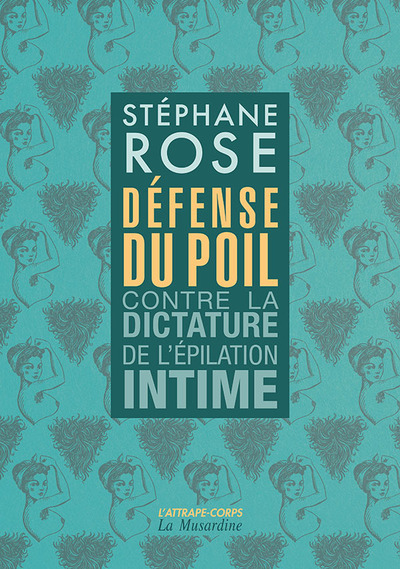 Image de Défense du poil - Contre la dictature de l'épilation intime -Nouvelle édition-
