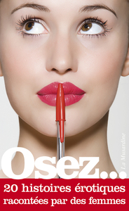 Picture of Osez 20 histoires érotiques racontées par des femmes