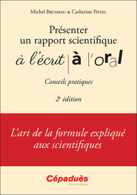 Image de Présenter un rapport scientifique à l'écrit, à l'oral - Conseils pratiques 2e édition