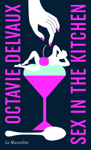 Image de Sex in the Kitchen - édition collector
