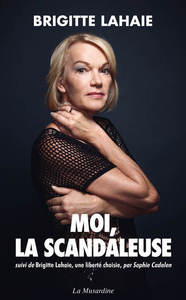 Image de Moi, la scandaleuse - Suivi de Brigitte Lahaie, une liberté choisie