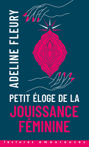 Image de Petit Eloge de la jouissance féminine