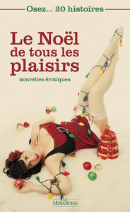 Picture of Osez 20 histoires : Le Noël de tous les plaisirs