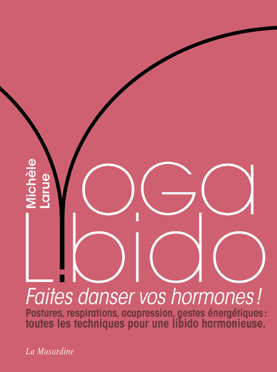 Image de Yoga Libido - Faites danser vos hormones !