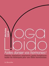 Image de Yoga Libido - Faites danser vos hormones !