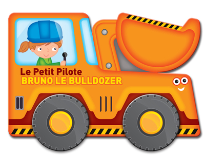 Picture of Le petit pilote Bruno le bulldozer