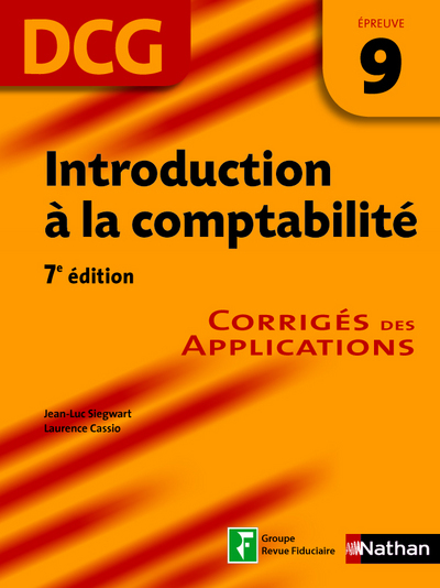 Image de INTRODUCTION A LA COMPTABILITE EPREUVE 9 DCG CORRIGES DES APPLICATIONS 2013