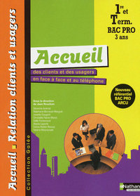 Picture of ACCUEIL CLIENTS USAGERS EN FACE A FACE ET AU TELEPHONE 1E/TERM BAC PROARCU EL (GALEE) - 2010