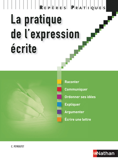 Picture of LA PRATIQUE DE L'EXPRESSION ECRITE - REPERES PRATIQUES