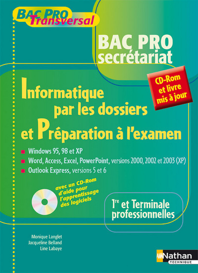 Picture of INFORMATIQUE PAR LES DOSSIERS ET PREPARATION A L'EXAMEN BAC PRO SECRETARIAT (BAC PRO TRANSVERSAL)