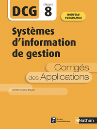 Picture of Systèmes d'information de gestion - Epreuve 8 DCG - Corrigés des applications - 2020