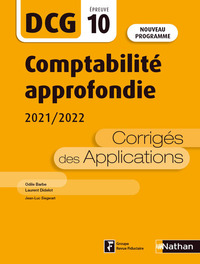 Picture of Comptabilité approfondie 2020/2021 - DCG - Epreuve 10 - Corrigés des applications 2021