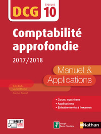 Picture of Comptabilité approfondie 2017/2018 - DCG - Epreuve 10 - Manuel et applications 2017