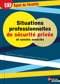 Picture of Situations professionnelles de sécurité privée et savoirs associés CAP Agent de Sécurité Livre de l