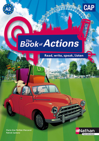 Picture of The Book of Actions - Anglais CAP - A2 Read, write, speak, listen Livre de l'élève