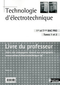 Picture of Technologie d'électrotechnique - Bac Pro 3 ans Tome 1 et 2 Livre du professeur Livre du professeur