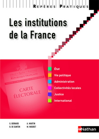 Image de LES INSTITUTIONS DE LA FRANCE - REPERES PRATIQUES N07 2012