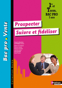 Picture of PROSPECTER ET SUIVRE/FIDELISER LA CLIENTELE BAC PRO VENTE TOME 1 (GALEE) ELEVE 2011